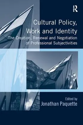 Paquette |  Cultural Policy, Work and Identity | Buch |  Sack Fachmedien