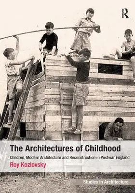Kozlovsky |  The Architectures of Childhood | Buch |  Sack Fachmedien