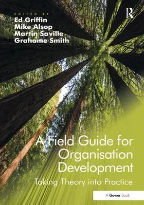 Alsop / Griffin / Saville |  A Field Guide for Organisation Development | Buch |  Sack Fachmedien