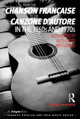 Haworth |  From the Chanson Française to the Canzone d'Autore in the 1960s and 1970s | Buch |  Sack Fachmedien