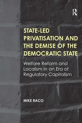 Raco |  State-led Privatisation and the Demise of the Democratic State | Buch |  Sack Fachmedien