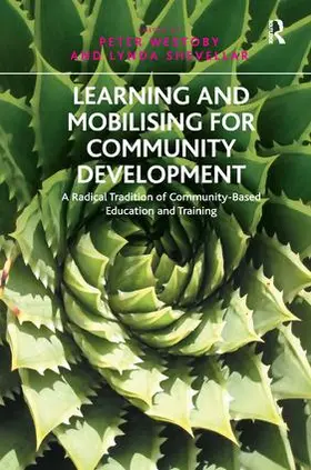 Shevellar / Westoby | Learning and Mobilising for Community Development | Buch | 978-1-4094-4384-1 | www2.sack.de