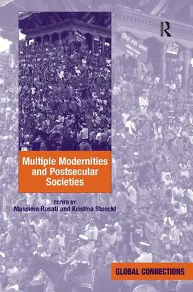 Stoeckl / Rosati |  Multiple Modernities and Postsecular Societies | Buch |  Sack Fachmedien