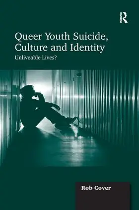 Cover |  Queer Youth Suicide, Culture and Identity | Buch |  Sack Fachmedien