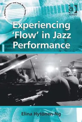 Hytonen-Ng |  Experiencing 'Flow' in Jazz Performance | Buch |  Sack Fachmedien