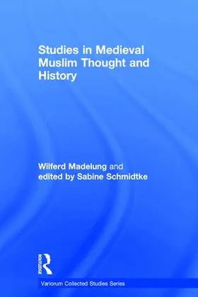 Madelung / Schmidtke |  Studies in Medieval Muslim Thought and History | Buch |  Sack Fachmedien