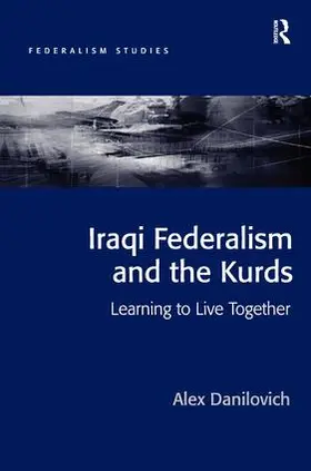 Danilovich |  Iraqi Federalism and the Kurds | Buch |  Sack Fachmedien