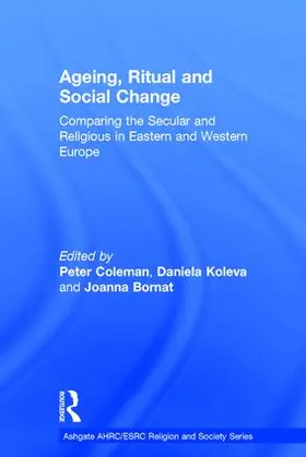Koleva / Coleman |  Ageing, Ritual and Social Change | Buch |  Sack Fachmedien