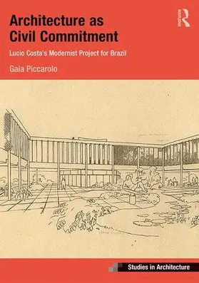 Piccarolo |  Architecture as Civil Commitment: Lucio Costa's Modernist Project for Brazil | Buch |  Sack Fachmedien