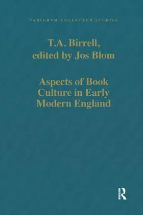 Birrell / Blom |  Aspects of Book Culture in Early Modern England | Buch |  Sack Fachmedien