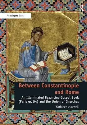 Maxwell | Between Constantinople and Rome | Buch | 978-1-4094-5744-2 | sack.de