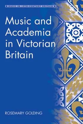 Golding |  Music and Academia in Victorian Britain | Buch |  Sack Fachmedien