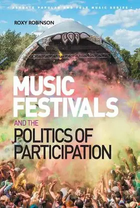 Robinson |  Music Festivals and the Politics of Participation | Buch |  Sack Fachmedien