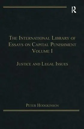 Hodgkinson |  The International Library of Essays on Capital Punishment, Volume 1 | Buch |  Sack Fachmedien
