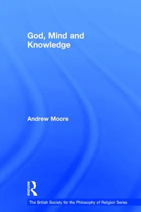 Moore |  God, Mind and Knowledge | Buch |  Sack Fachmedien