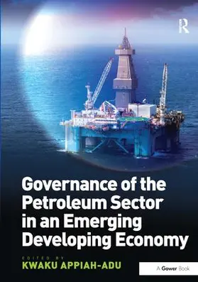 Appiah-Adu | Governance of the Petroleum Sector in an Emerging Developing Economy | Buch | 978-1-4094-6307-8 | sack.de