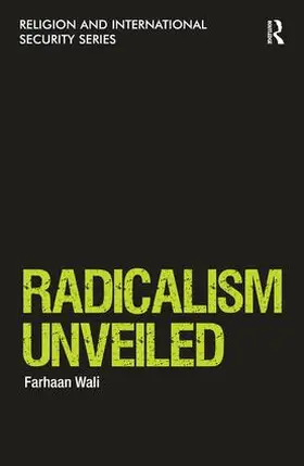 Wali |  Radicalism Unveiled | Buch |  Sack Fachmedien