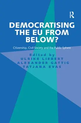 Liebert / Gattig |  Democratising the EU from Below? | Buch |  Sack Fachmedien