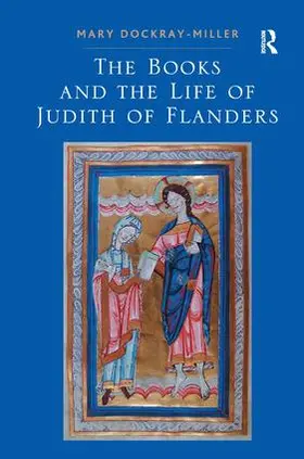 Dockray-Miller |  The Books and the Life of Judith of Flanders | Buch |  Sack Fachmedien