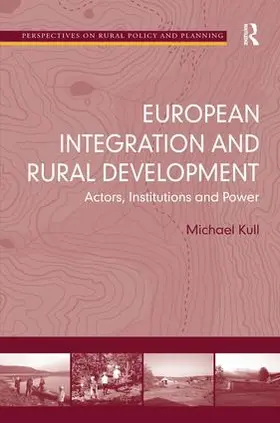 Kull |  European Integration and Rural Development | Buch |  Sack Fachmedien