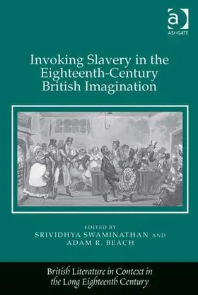 Swaminathan / Beach |  Invoking Slavery in the Eighteenth-Century British Imagination | Buch |  Sack Fachmedien