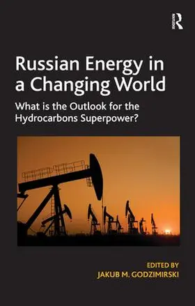 Godzimirski |  Russian Energy in a Changing World | Buch |  Sack Fachmedien