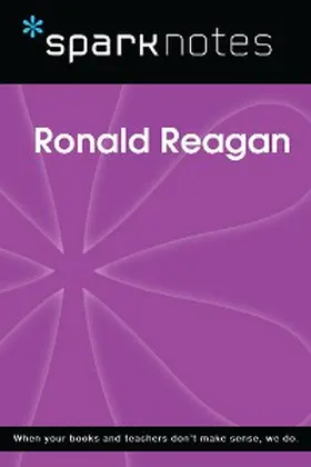 Sparknotes |  Ronald Reagan (SparkNotes Biography Guide) | eBook | Sack Fachmedien