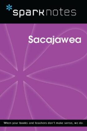 Sparknotes |  Sacajawea (SparkNotes Biography Guide) | eBook | Sack Fachmedien