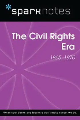 Sparknotes |  The Civil Rights Era (SparkNotes History Note) | eBook | Sack Fachmedien