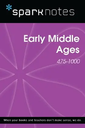 Sparknotes |  Early Middle Ages (475-1000) (SparkNotes History Note) | eBook | Sack Fachmedien