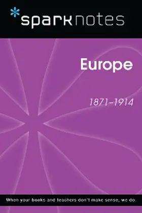 Sparknotes |  Europe (1871-1914) (SparkNotes History Note) | eBook | Sack Fachmedien