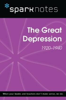 Sparknotes |  The Great Depression (1920-1940) (SparkNotes History Note) | eBook | Sack Fachmedien
