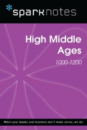 Sparknotes |  High Middle Ages (1000-1200) (SparkNotes History Note) | eBook | Sack Fachmedien