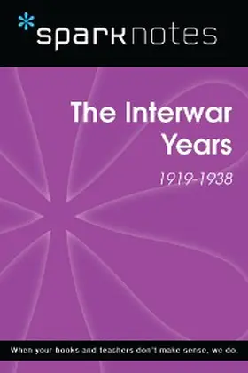 Sparknotes |  The Interwar Years (1919-1938) (SparkNotes History Note) | eBook | Sack Fachmedien
