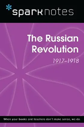 Sparknotes |  The Russian Revolution (1917-1918) (SparkNotes History Note) | eBook | Sack Fachmedien