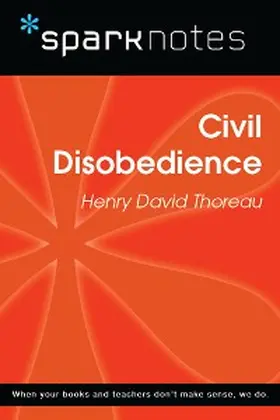 Sparknotes |  Civil Disobedience (SparkNotes Philosophy Guide) | eBook | Sack Fachmedien