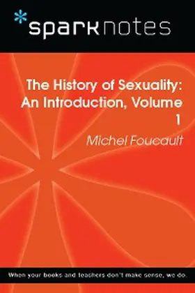 Sparknotes |  The History of Sexuality: An Introduction, Volume 1 (SparkNotes Philosophy Guide) | eBook | Sack Fachmedien