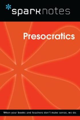 Sparknotes |  Presocratics (SparkNotes Philosophy Guide) | eBook | Sack Fachmedien