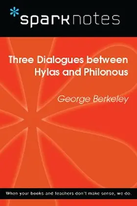 Sparknotes |  Three Dialogues between Hylas Philonous (SparkNotes Philosophy Guide) | eBook | Sack Fachmedien