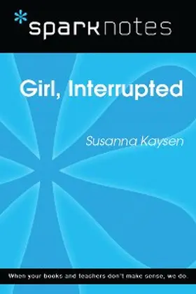 Sparknotes |  Girl, Interrupted (SparkNotes Literature Guide) | eBook | Sack Fachmedien