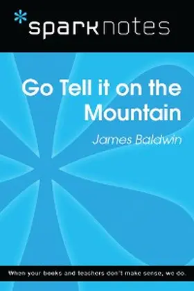 Sparknotes |  Go Tell It on the Mountain (SparkNotes Literature Guide) | eBook | Sack Fachmedien