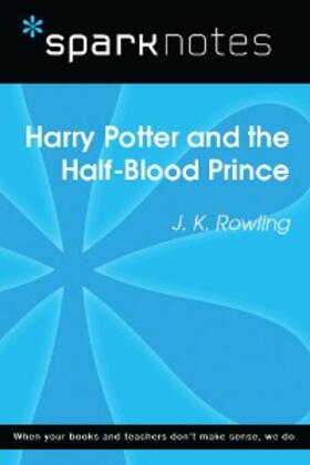 Sparknotes |  Harry Potter and the Half-Blood Prince (SparkNotes Literature Guide) | eBook | Sack Fachmedien
