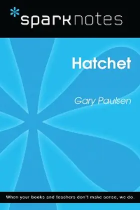 Sparknotes |  Hatchet (SparkNotes Literature Guide) | eBook | Sack Fachmedien