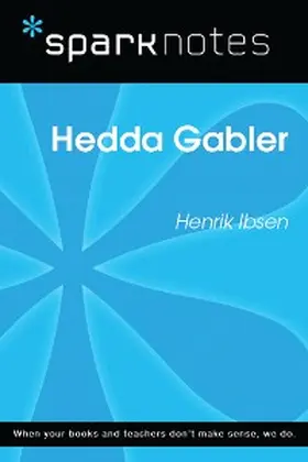 Sparknotes |  Hedda Gabler (SparkNotes Literature Guide) | eBook | Sack Fachmedien