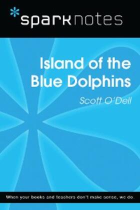 Sparknotes |  Island of the Blue Dolphins (SparkNotes Literature Guide) | eBook | Sack Fachmedien