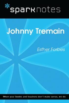 Sparknotes |  Johnny Tremain (SparkNotes Literature Guide) | eBook | Sack Fachmedien