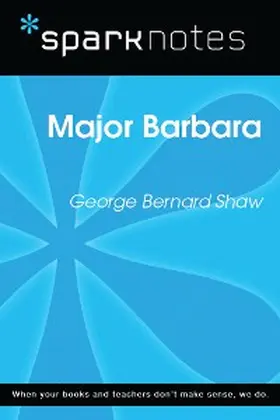 Sparknotes |  Major Barbara (SparkNotes Literature Guide) | eBook | Sack Fachmedien