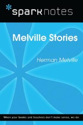 Sparknotes |  Melville Stories (SparkNotes Literature Guide) | eBook | Sack Fachmedien