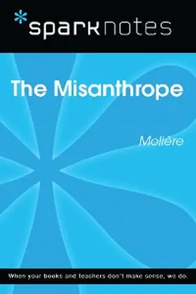 Sparknotes |  The Misanthrope (SparkNotes Literature Guide) | eBook | Sack Fachmedien