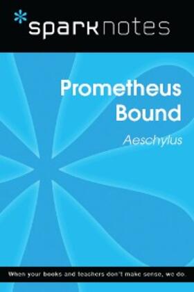 Sparknotes |  Prometheus Bound (SparkNotes Literature Guide) | eBook | Sack Fachmedien